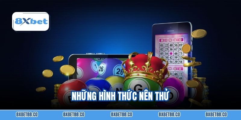 Những hình thức nên thử